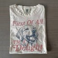 First Of All I'm A Delight Golden Retriever T-shirt