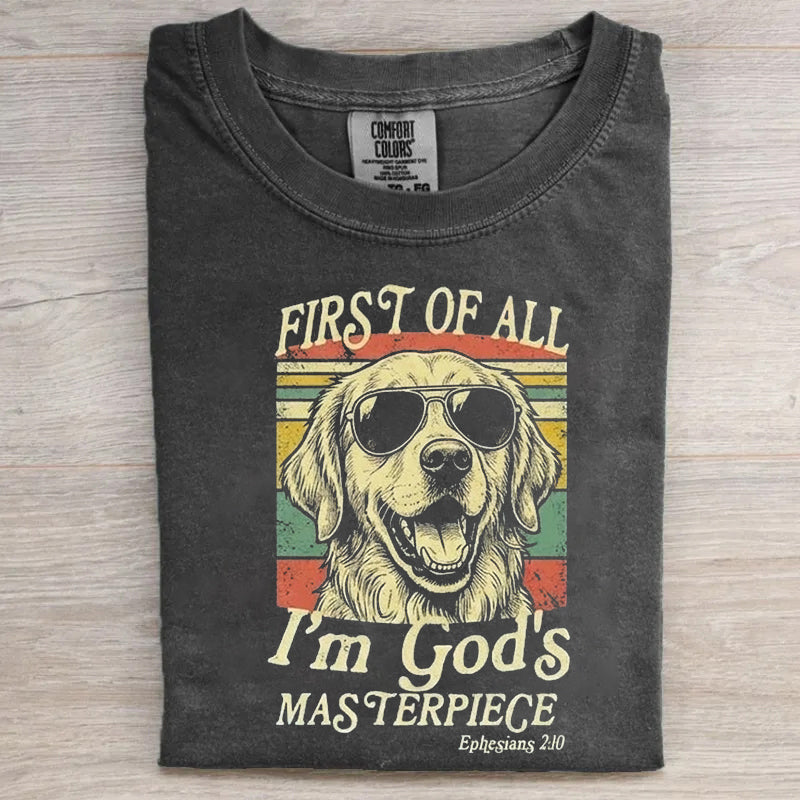 First of All I'm God's Masterpiece Golden Retriever T-shirt